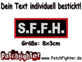 S.F.F.H. Biker Textilaufnäher Patch Aufnäher 8x3cm